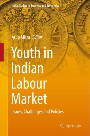 Youth in Indian Labour Market Issues, Challenges & Policies-Springer (2024)