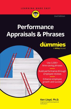 Performance Appraisals & Phrases For Dummies®, 2nd Edition
