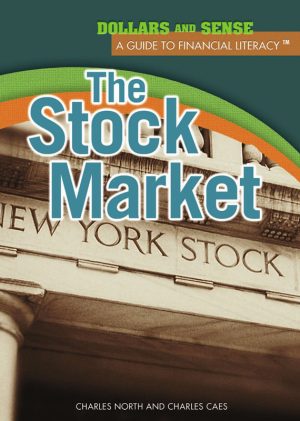 Dollars and Sense: A Guide To Financial Literacy The Stock Market