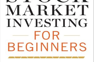 Stock Market Investing for Beginners: Essentials to Start Investing Successfully