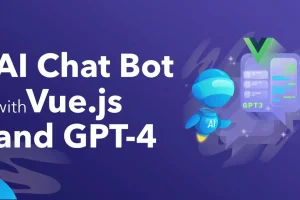 Build AI Chatbot with Vue.js & GPT-4 (Smarter Apps)