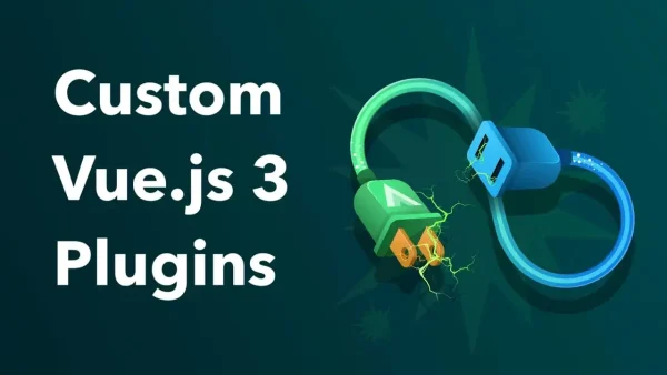 Create Vue.js 3 Plugins: Boost Reusability & Features