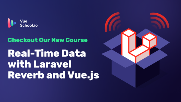 Real-Time Data with Laravel Reverb & Vue.js