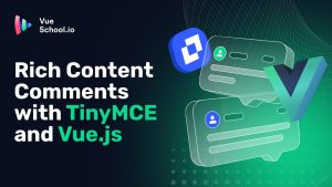 TinyMCE + Vue.js: Rich Text Editing & Beyond