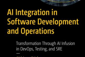 AI Integration in Software Development & Operations Transformation Through AI Infusion in DevOps, Testing & SRE (2025)