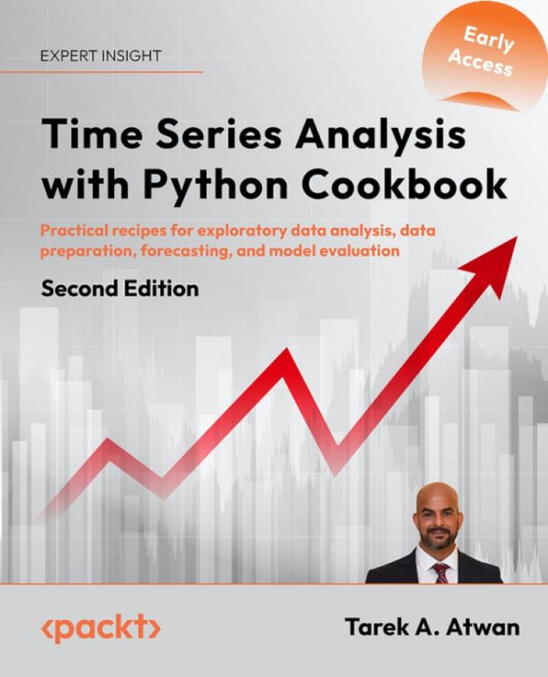 Time Series Analysis with Python Cookbook, Second Edition (Early Access)-