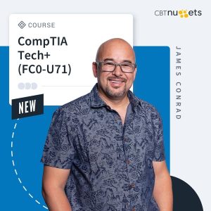 CompTIA Tech+ (FC0-U71) Full Prep Course - CBT Nuggets