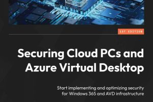 Securing Cloud PCs and Azure Virtual Desktop