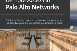 Securing Remote Access in Palo Alto Networks