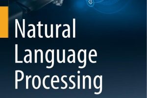 Natural Language Processing: A Textbook & Python Implementation, 2nd Edition