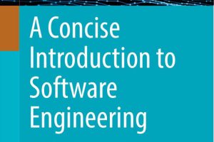A Concise Introduction to Software Engineering