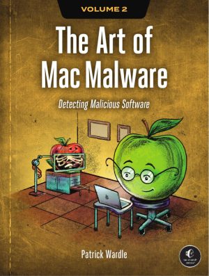 The Art of Mac Malware, Volume 2