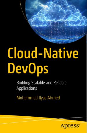 Cloud-Native DevOps: Building Scalable & Reliable Applications (2024)