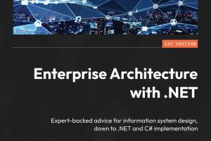 Enterprise Architecture With .NET