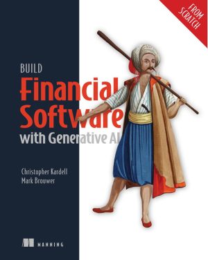 Build Financial Software & Generative AI-Manning (2025)