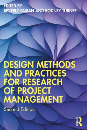 Design Methods and Practices For Research of Project Management: Second Edition