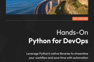 Hands-On Python for DevOps