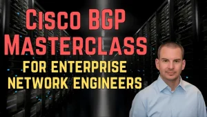 Cisco BGP Masterclass for Enterprise Networks (2025)
