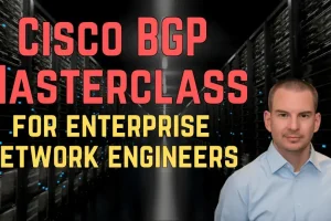 Cisco BGP Masterclass for Enterprise Networks (2025)
