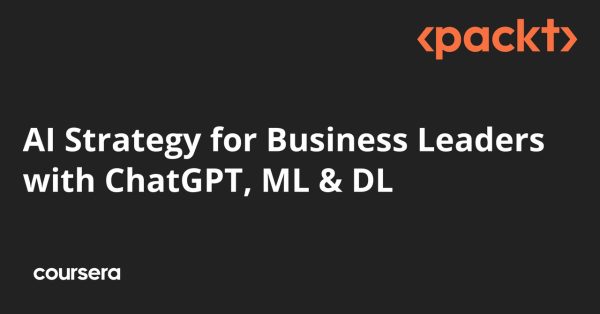AI Strategy for Business Leaders with ChatGPT & ML/DL
