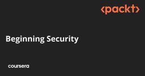 Beginning Security (2024) - Coursera & Packt