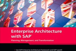 Enterprise Architecture with SAP: Planning, Management, and Transformation
