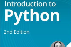 Introduction to Python, 2nd Edition Learn How to Program Today with Python