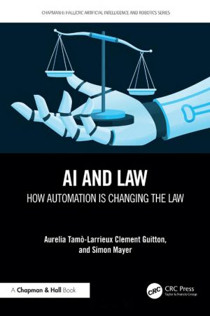 AI and Law; How Automation Is Changing the Law