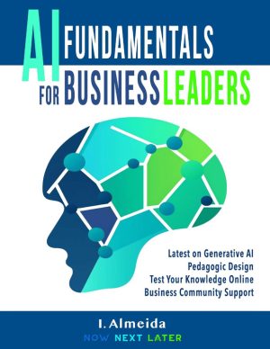 AI Fundamentals for Business Leaders Up to Date With Generative AI