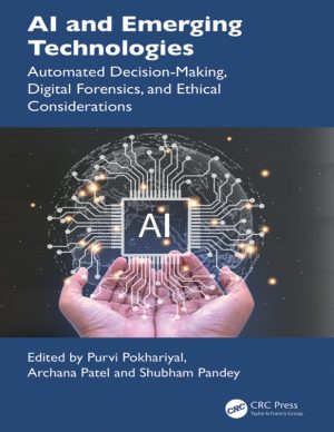 AI and Emerging Technologies; Automated Decision-Making, Digital Forensics,