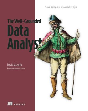 The Well-Grounded Data Analyst David Asboth