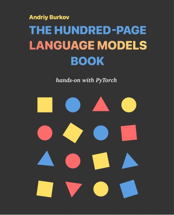 The Hundred-Page Language Models Book