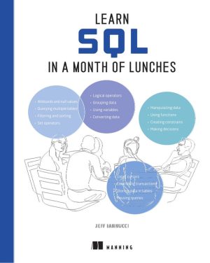 Learn SQL in a Month of Lunches Jeff Iannucci