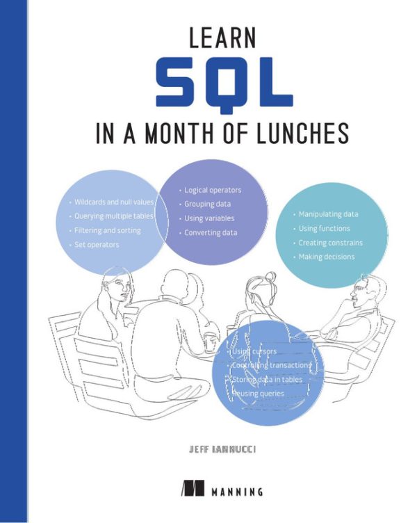 Learn SQL in a Month of Lunches Jeff Iannucci