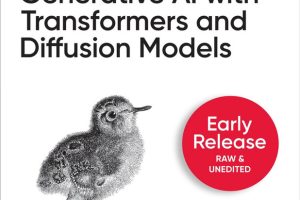 Hands-On Generative AI with Transformers and Diffusion Models (First Early Release)