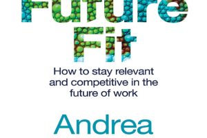 Future Fit How to stay relevant and competitive in the future of work