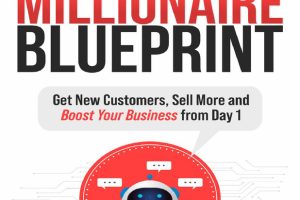 ChatGPT Millionaire Blueprint Get New Customers, Sell More and Boost Your Business from Day 1