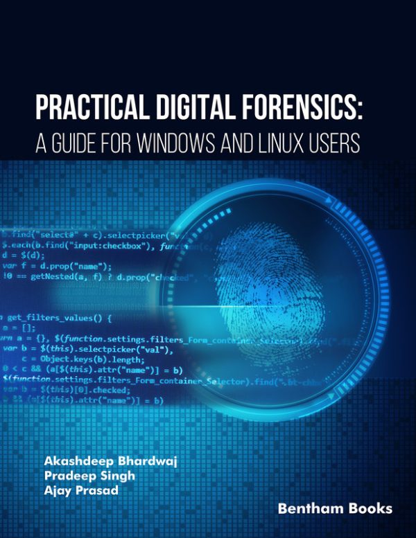 Practical Digital Forensics: a Guide for Windows and Linux Users Bhardwaj, Akashdeep;Singh, Pradeep;Bhardwaj, Ajay;