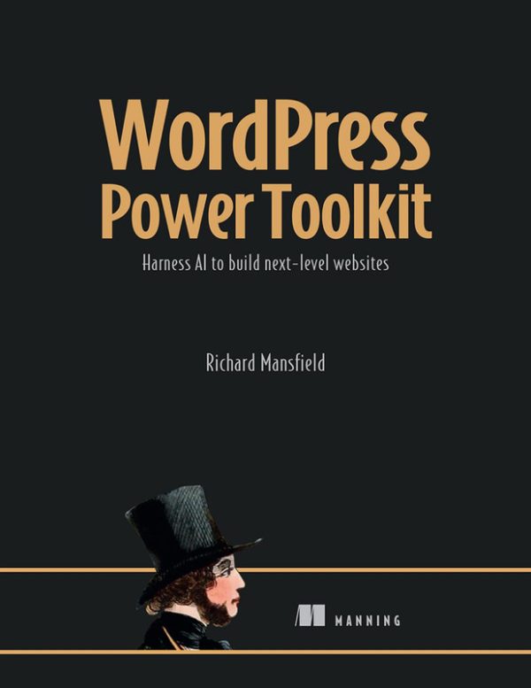 WordPress Power Toolkit Harness AI To Build Next-Level Websites