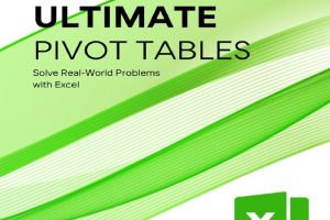 Ultimate Pivot Tables Solve Real World Problems with Excel) (Expert Training)
