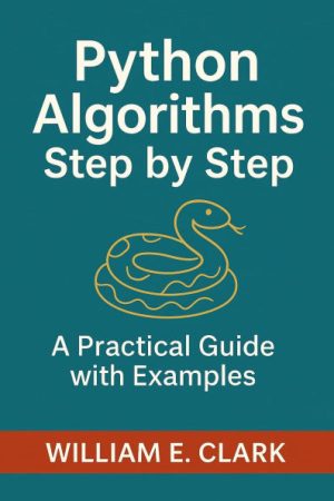 Python Algorithms Step by Step A Practical Guide with Examples