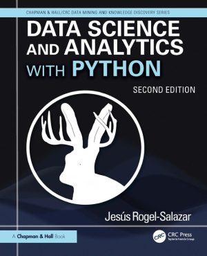 Data Science and Analytics with Python: Second Edition