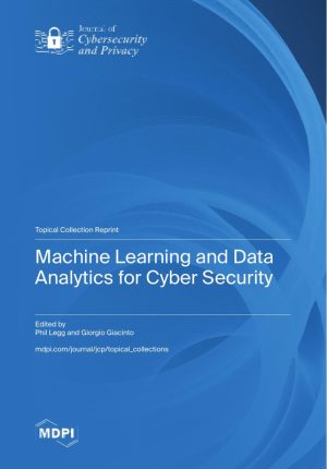 Machine Learning and Data Analytics for Cyber Security