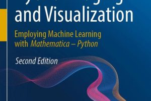 Hybrid Imaging and Visualization Employing Machine Learning with Mathematica