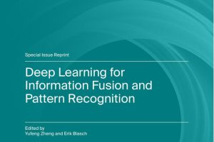 Deep Learning for Information Fusion and Pattern Recognition