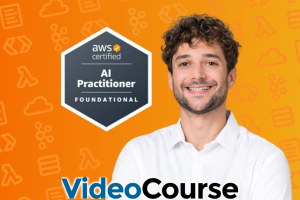 AWS Certified AI Practitioner (AIF-C01) + Practice Exams (2025)