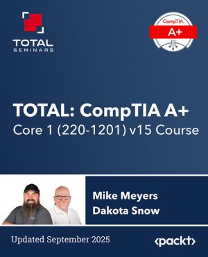 CompTIA A+ Core 1 (220-1201) v15 Exam Prep (2025) TOTAL