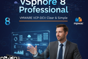 vSphere 8 Professional ? VMware VCP-DCV Clear & Simple