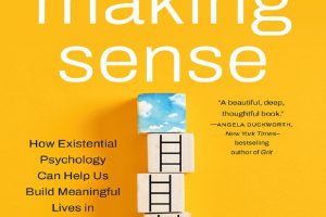 Start Making Sense with Existential Psychology