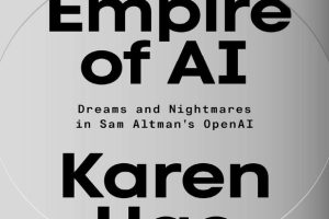 Empire of AI Dreams and OpenAI Story